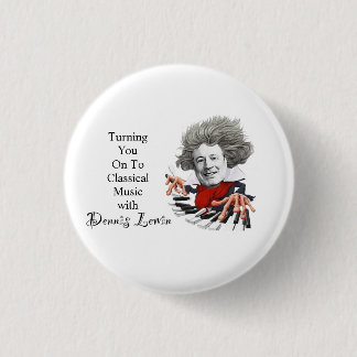 Turning You On To Classical Music 3 Cm Round Badge