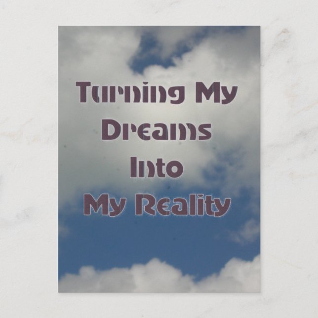 Turning Your Dreams Into Reality Postcard (Front)