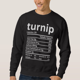 Turnip Nutrition Thanksgiving Costume Food Facts C Sweatshirt