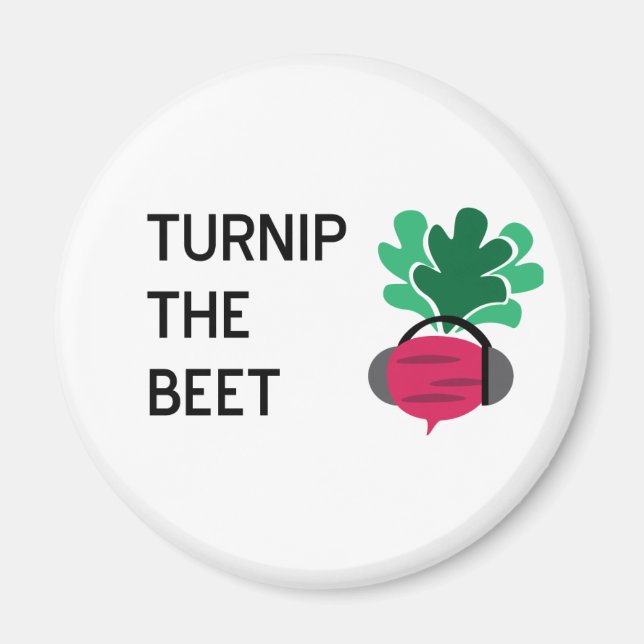 Turnip the Beet Magnet (Front)