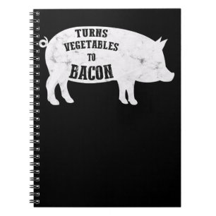 Turns Vegetables To Bacon Funny BBQ Lovers Notebook