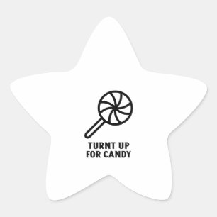Turnt up for candy lollipop star sticker