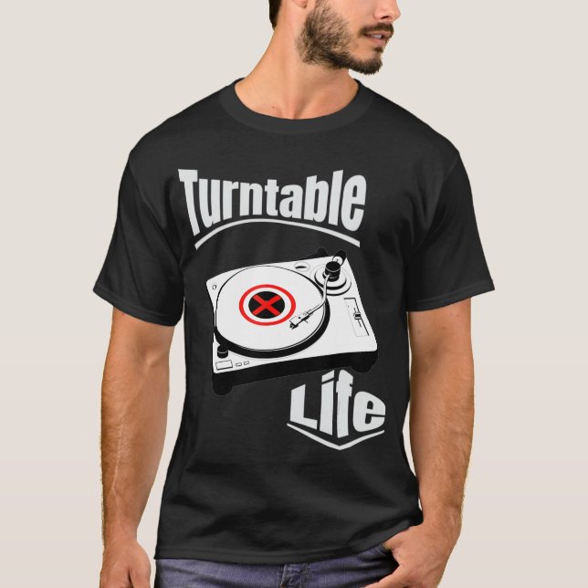 Turntable Life Dj Tee (Front)