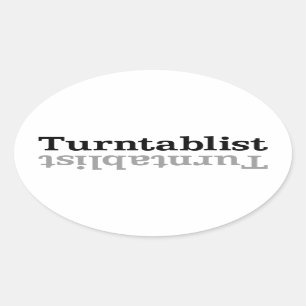 Turntablist ʇsılqɐʇuɹn⊥ oval sticker