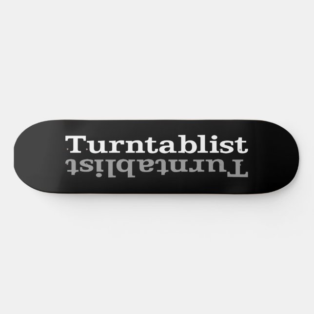 Turntablist ʇsılqɐʇuɹn⊥ skateboard (Horz)