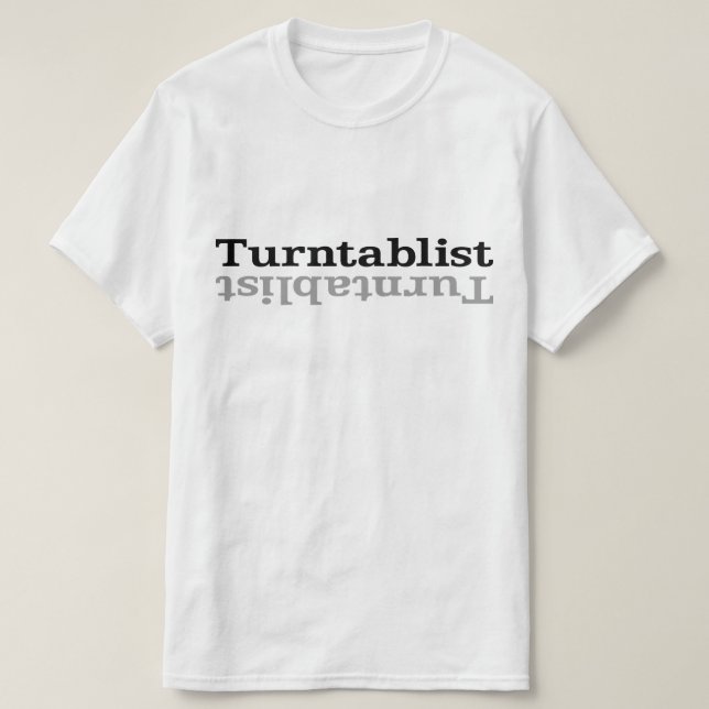 Turntablist ʇsılqɐʇuɹn⊥ T-Shirt (Design Front)