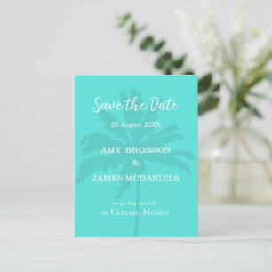 Turqoise Modern Tropical Palm Beach Save the Date  Postcard