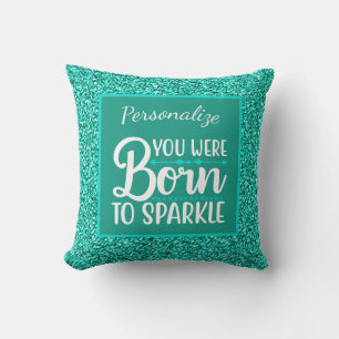 Turquoise Blue Glitter Born To Sparkle Quote Throw Cushion