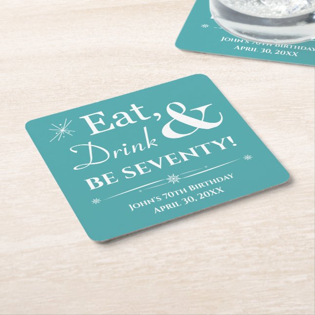 Turquoise Eat Drink Be Seventy Retro 70th Birthday Square Paper Coaster (Angled)
