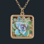 Turquoise Green Cactus Bloom Where Planted Quote Gold Plated Necklace<br><div class="desc">I always love cacti, which thrive in the harshest of conditions and startle you with their beauty. Follow their lead and “bloom where you are planted”, whenever you wear this stunning charm necklace close-up photo of a mint green and turquoise, blossoming cactus. This necklace comes in small, medium and large...</div>