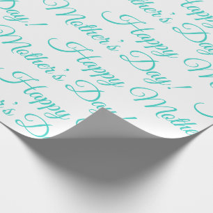 Turquoise Happy Mother’s Day Script Holiday Wrapping Paper