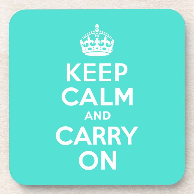 Turquoise Keep Calm and Carry On Coaster (Front)