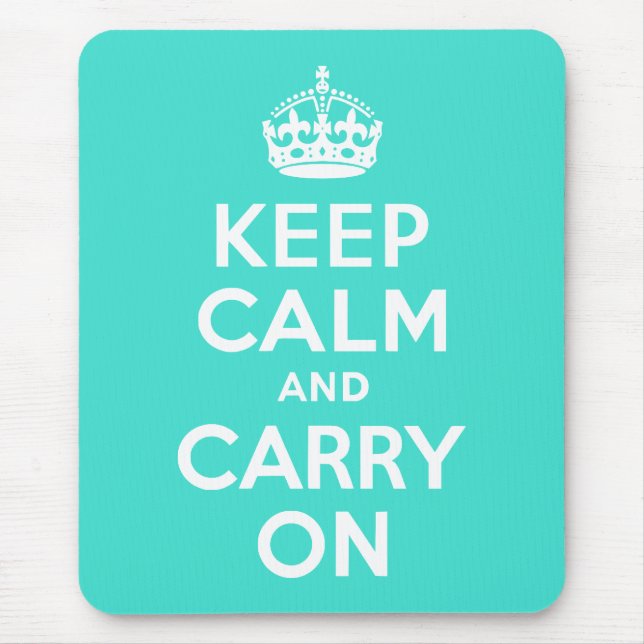 Turquoise Keep Calm and Carry On Mouse Mat (Front)