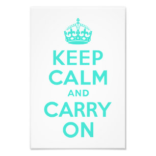 Turquoise Keep Calm and Carry On Photo Print