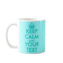 Turquoise Keep Calm mug | Personalizable text