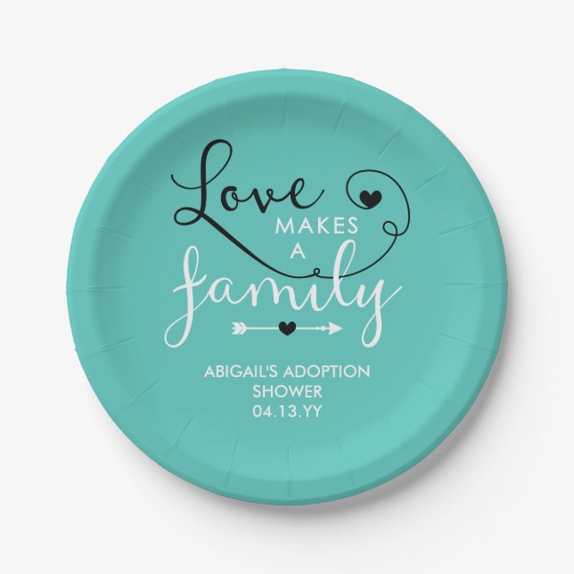 Turquoise Love Makes A Family Adoption Shower Paper Plate (Front)