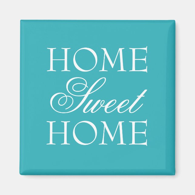 Turquoise quote home sweet home magnet (Front)