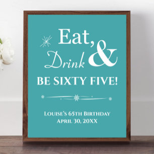 Turquoise Retro Eat Drink Sixty Five 65th Birthday Poster