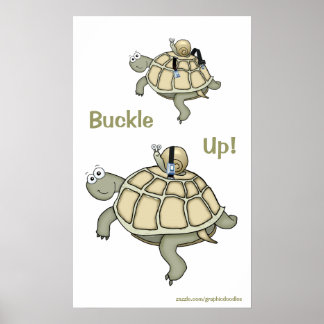 Turtle and snail buckle up! Buckled up! Poster