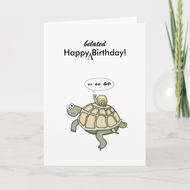 Turtle and snail Go Go Go. Happy Belated Birthday! Card (Front)