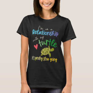 Turtle Committed Relationship Pun Green Tortoise T-Shirt