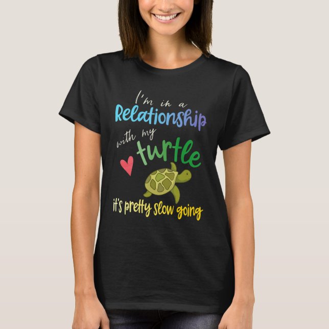 Turtle Committed Relationship Pun Green Tortoise T-Shirt (Front)