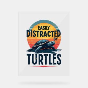 Turtle Easily Distracted By Turtles Sea Vintage Ki Acrylic Sign