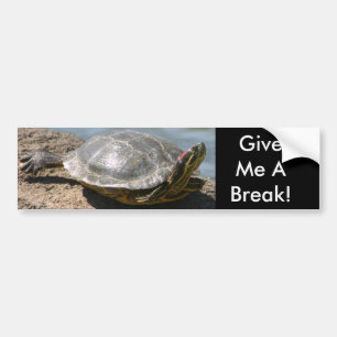 Turtle - Give Me a Break Bumper Sticker