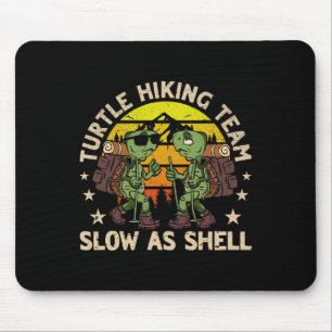 Turtle Hiking Team Slow As Shell Funny Hiking Hike Mouse Mat