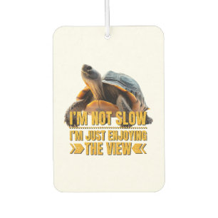 Turtle I'm Not Slow, I'm Just Enjoying the View Car Air Freshener