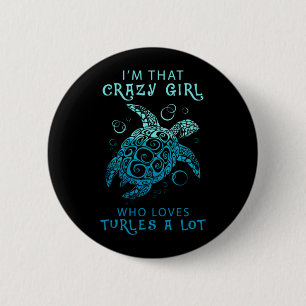 Turtle Lover A Girl Who Loves Turtles A Lot 6 Cm Round Badge