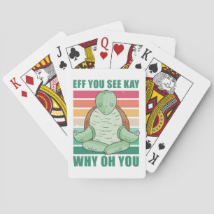 Turtle Lover EFF You See Kay Why Oh You Playing Cards