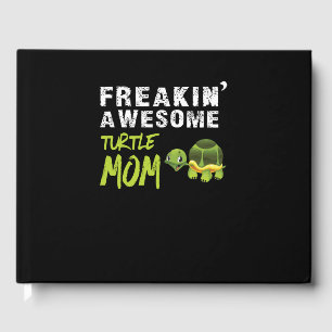 Turtle Lover   Freaking' Awesome Turtle Mum Guest Book