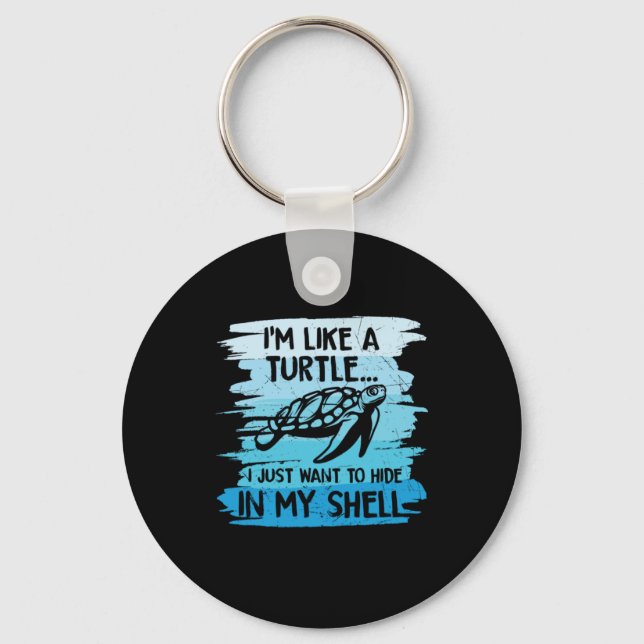 Turtle Lover | I Am Like A Turtle Key Ring (Front)