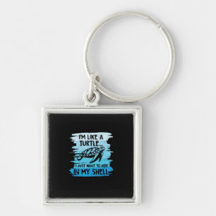 Turtle Lover I Am Like A Turtle Key Ring
