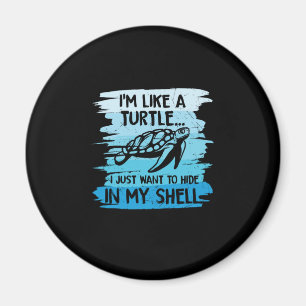 Turtle Lover   I Am Like A Turtle Magnet