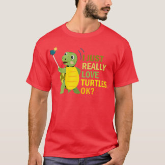 Turtle Lover I Just Really Love Turtles Ok Island  T-Shirt
