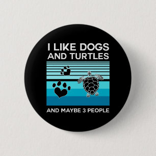 Turtle Lover I Like Dogs And Turtles 6 Cm Round Badge