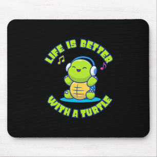 Turtle Lover Life Is Better With A Turtle Mouse Mat