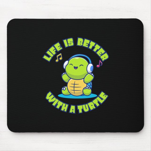 Turtle Lover | Life Is Better With A Turtle Mouse Mat (Front)