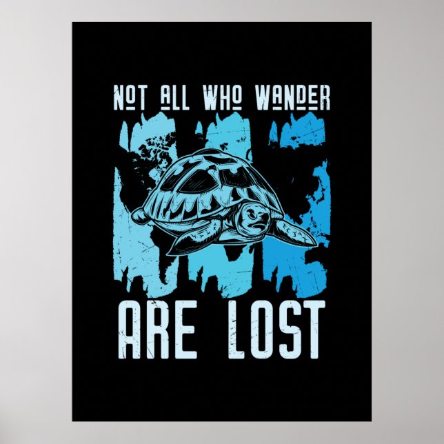 Turtle Lover | Not All Who Wander Are Lost Poster (Front)