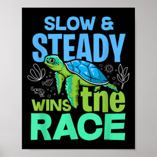 Turtle Lover Slow And Steady Wins The Race  Poster
