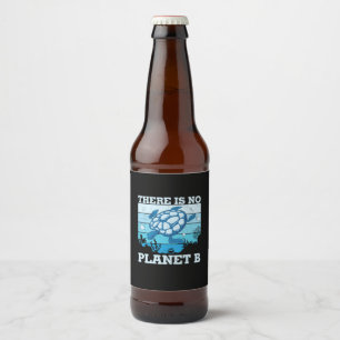Turtle Lover There Is No Planet B Beer Bottle Label