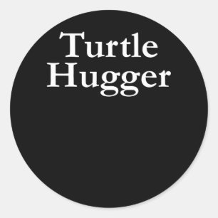 Turtle Lover Turtle Hugger Classic Round Sticker