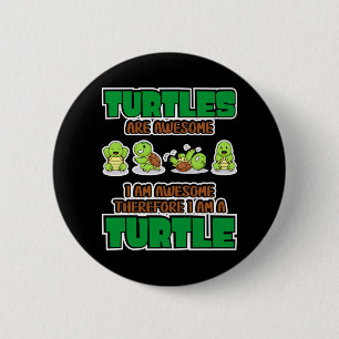 Turtle Lover Turtles Are Awesome 6 Cm Round Badge