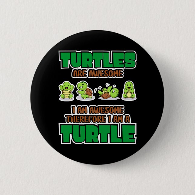 Turtle Lover | Turtles Are Awesome 6 Cm Round Badge (Front)