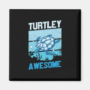 Turtle Lover Turtley Awesome Magnet