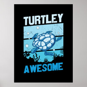 Turtle Lover Turtley Awesome Poster