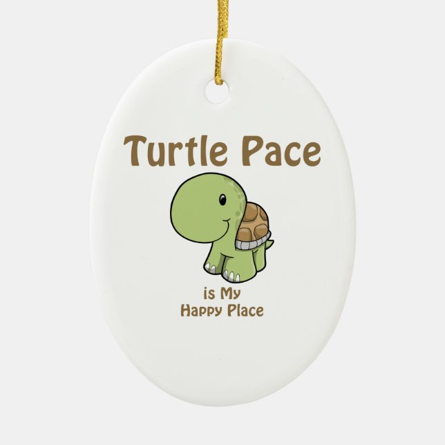 Turtle Pace is my Happy place Ceramic Tree Decoration (Front)