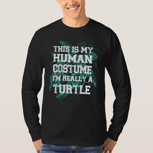 Turtle Quote  I'm Really A Turtle Cool Turtle 1 T-Shirt (Front)